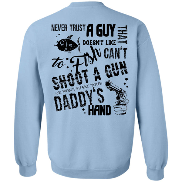 Being A Fisherman T Shirt, Doesn't Like To Fish Can't Shoot A Gun Sweatshirt