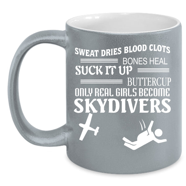 Only Real Girls Become Skydivers Coffee Mug, Cute Skydivers Coffee Cup