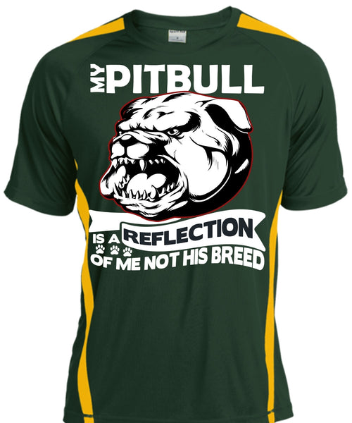 My Pit Bull Is A Reflection T Shirt, My Favorite T Shirt, Cool Shirt