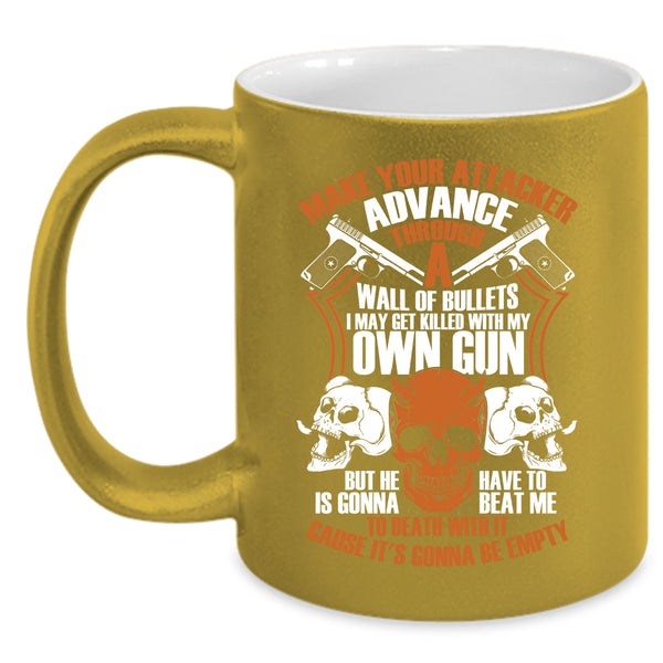 Make Your Attacker Advance Coffee Mug, Funny Gun Owners Coffee Cup