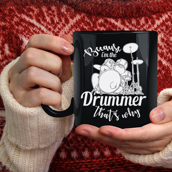 I'm The Drummer Coffee Mug, Cool Drummer Coffee Cup