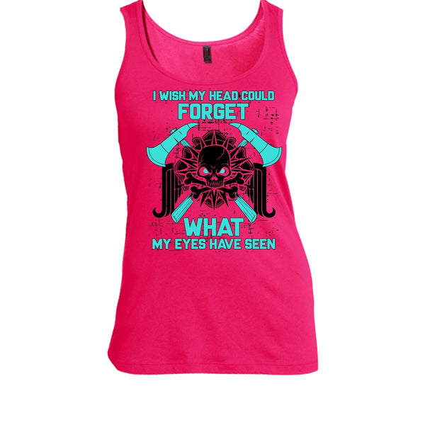 I Wish My Head Could Forget T Shirt, Gift For Firefighter T Shirt, Awesome t-shirts