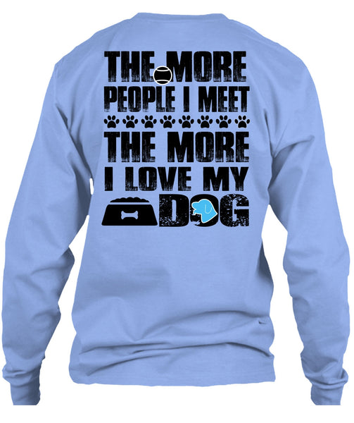 I Love My Dog T Shirt, I Love My Life T Shirt