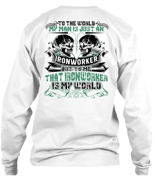 My Man Is Just An Ironworker T Shirt, I Love Ironworker T Shirt