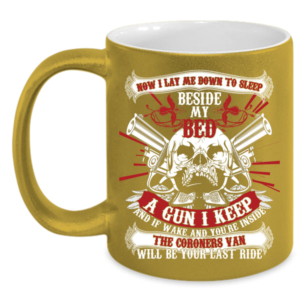 I Lay Me Down To Sleep Beside My Bed Coffee Mug, Cool Gun Coffee Cup