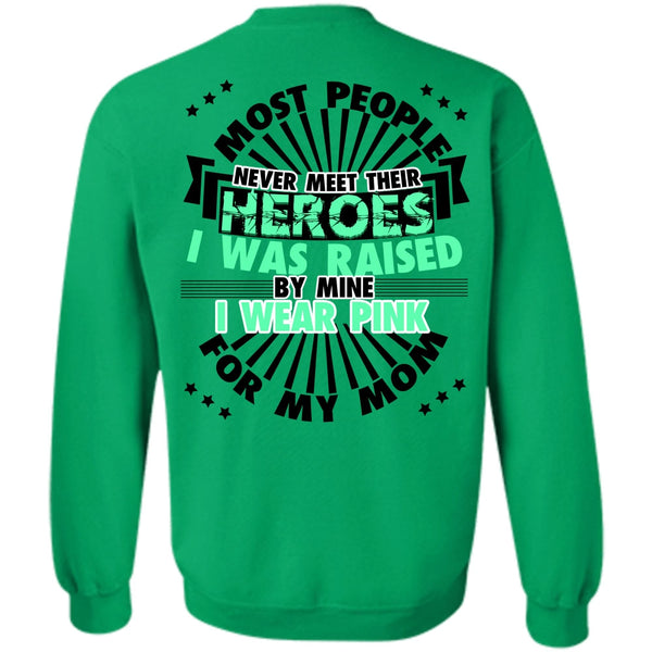 Being A Mom T Shirt, I Wear Pink For My Mom Sweatshirt