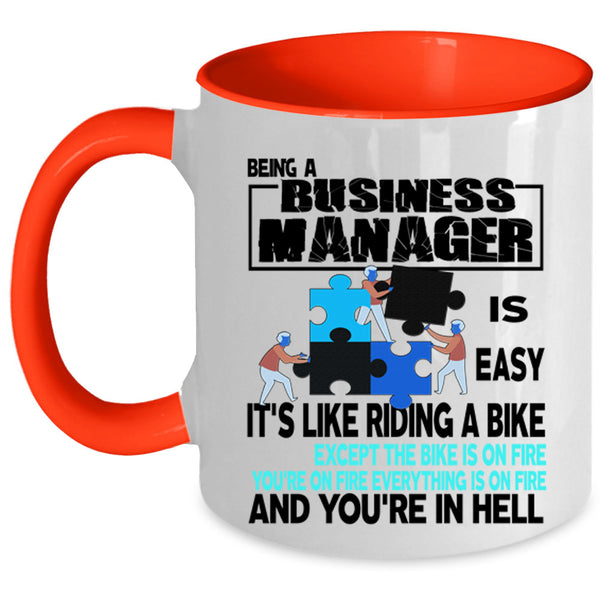 Riding A Bike Coffee Mug, Being A Business Manager Is Easy Accent Mug