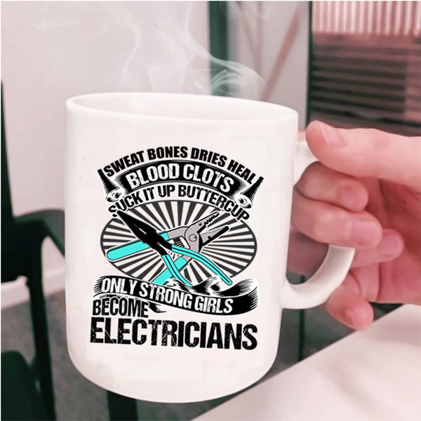 Strong Girls Coffee Mug, Only Strong Girls Become Electricians Cup