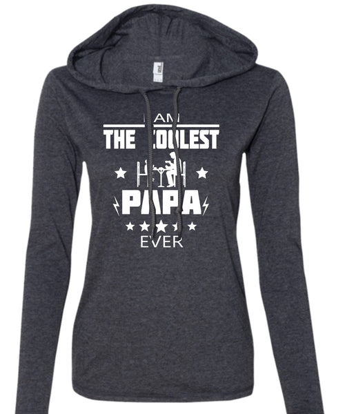 I'm The Coolest Papa Ever T Shirt, Being A Papa T Shirt, Father's Day T Shirt (Anvil Ladies Ringspun Hooded)