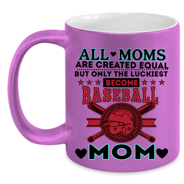Cool Mom Coffee Mug, Only The Luckiest Become Baseball Mom Accent Mug