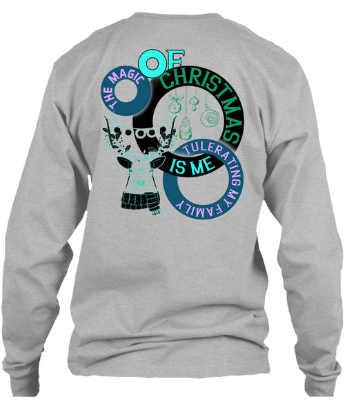 The Magic Of Christmas Is Me Tolerating My Family T Shirt, Winter Holiday T Shirt