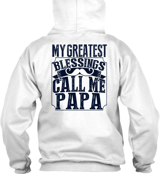 My Greatest Blessings Call Me Papa T Shirt, I Love Daddy T Shirt