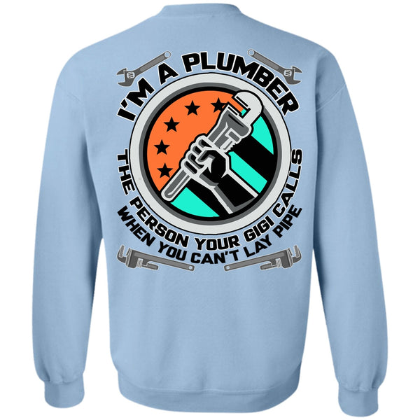 Being A Plumber T Shirt, I'm A Plumber Sweatshirt