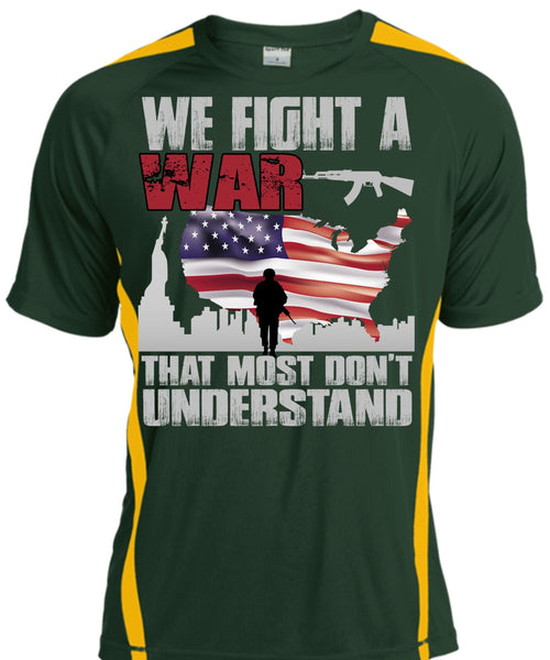 We Fight A War T Shirt, Being A Veteran T Shirt, Cool Shirt