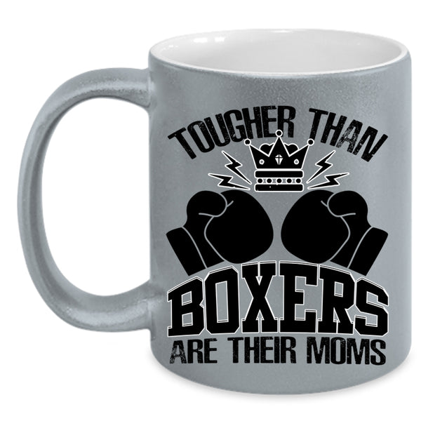 Awesome Gift For Mom Coffee Mug, Tougher Than Boxers Are Their Moms Accent Mug