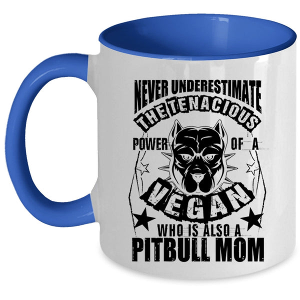 Cool Vegan Coffee Mug, The Power Of A Vegan Is Also A Pitbull Mom Accent Mug