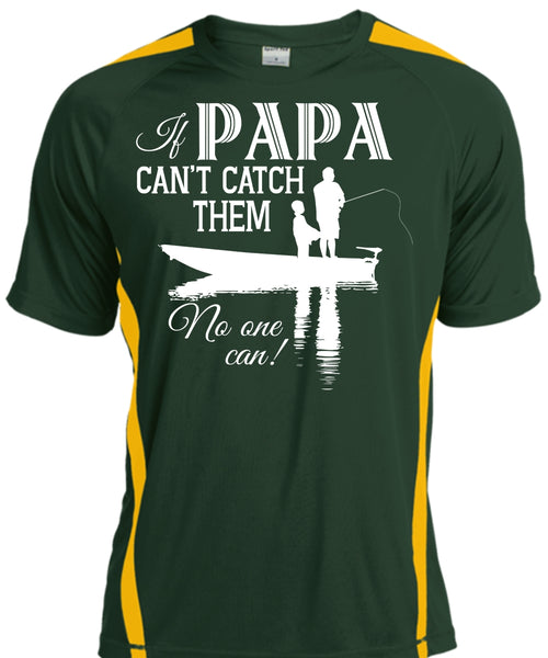 If Papa Can't Catch Them No One Can T Shirt, Sport T Shirt
