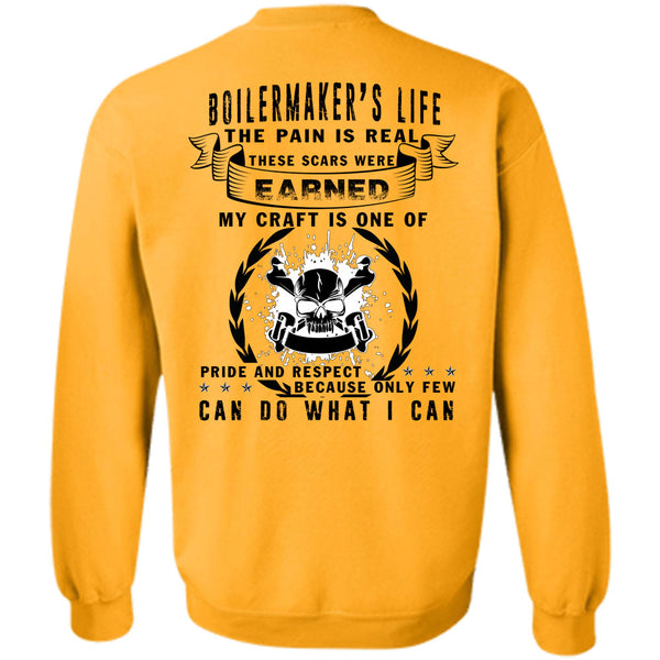 Being A Boilermaker T Shirt, Boilermaker's Life The Pain Is Real Sweatshirt