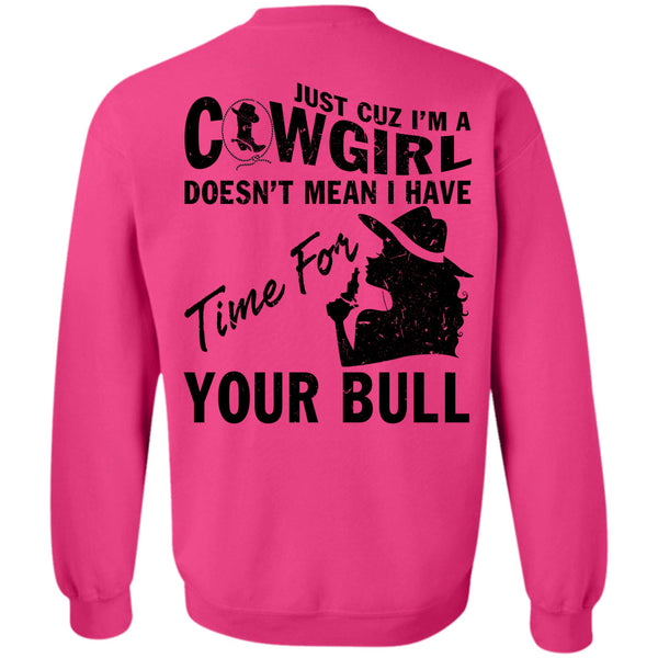 Being A Farmer T Shirt, I'm A Cowgirl Sweatshirt