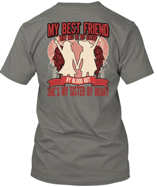 She's My Sister By Heart T Shirt, My Best Friend T Shirt