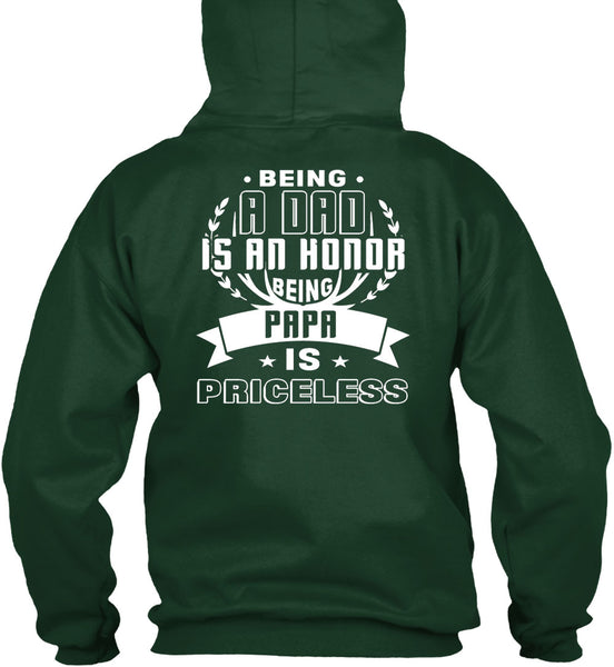 Being A Dad Is An Honor Being Papa Is Priceless T Shirt, I Love My Father T Shirt