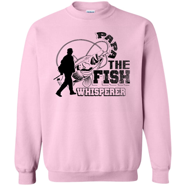 Fishing Papa T Shirt, Papa The Fish Whisperer Sweatshirt