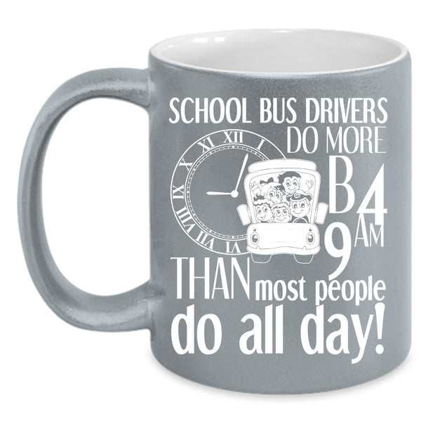 School Bus Driver Coffee Mug, Most People Do All Day Coffee Cup