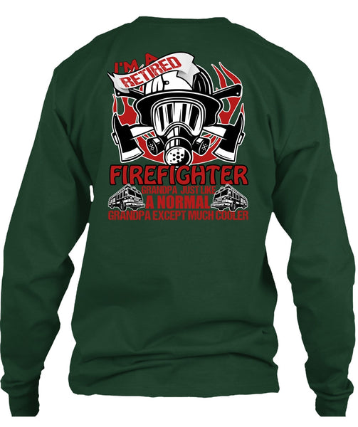 I'm A Retired Firefighter Grandpa T Shirt, Being A Firefighter T Shirt