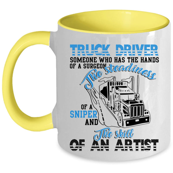 The Skill Of An Artist Coffee Mug, Trucker Driver Accent Mug