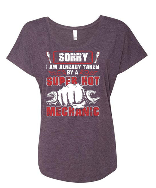 I Am Already Taken By A Hot Mechanic T Shirt, Being A Mechanic T Shirt, Cool Shirt (Ladies' Triblend Dolman Sleeve)