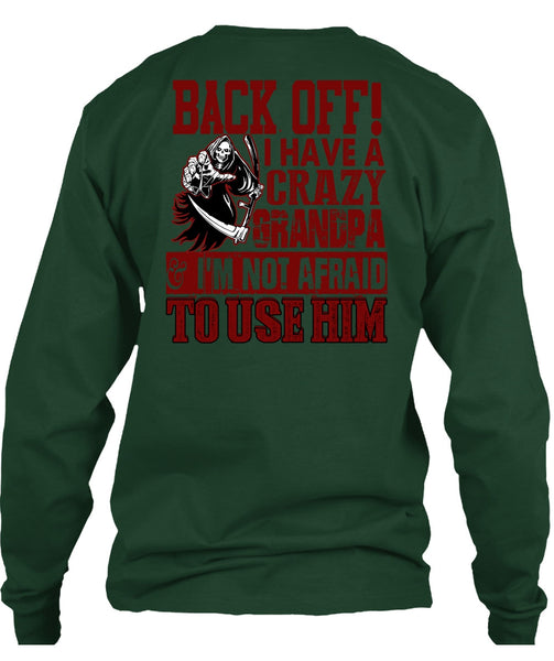 I Have A Crazy Grandpa T Shirt, Being A Grandpa T Shirt