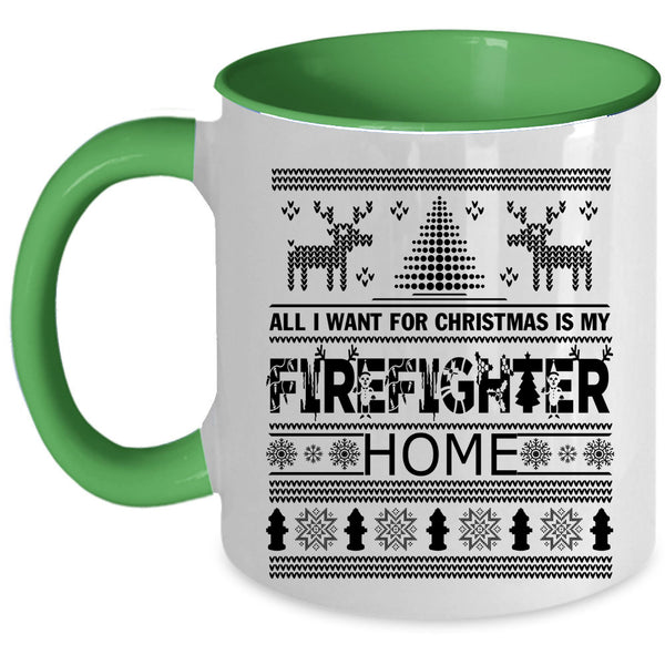 Funny Coffee Mug, All I Want For Christmas Is My Firefighter Home Accent Mug