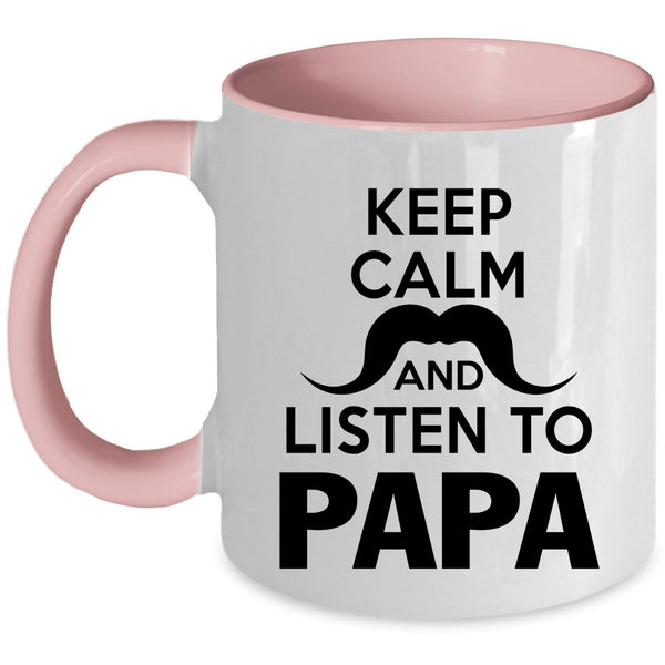 Awesome Papa Coffee Mug, Keep Calm And Listen To Papa Accent Mug