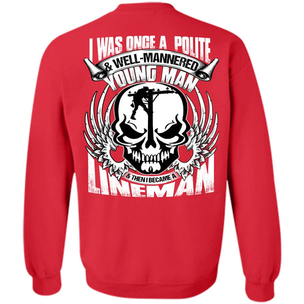 Young Man T Shirt, Being A Lineman Sweatshirt