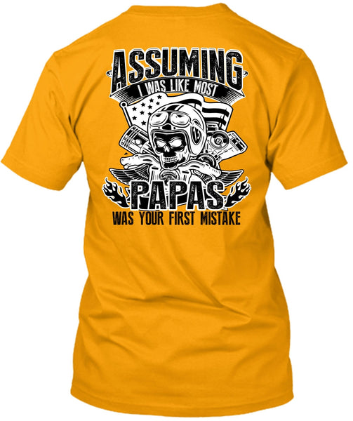 I Was Like Most Papas T Shirt, I Love Papa T Shirt