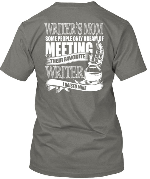 Writer's Mom T Shirt, Favorite Writer T Shirt