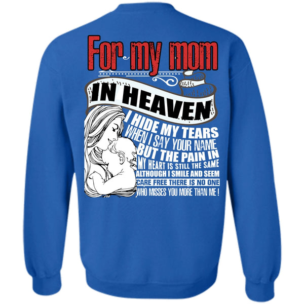 I Hide My Tears T Shirt, I Love Mom Sweatshirt