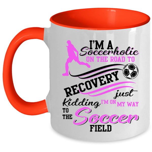 Soccer Field Coffee Mug, I'm A Soccerholic On The Road Accent Mug