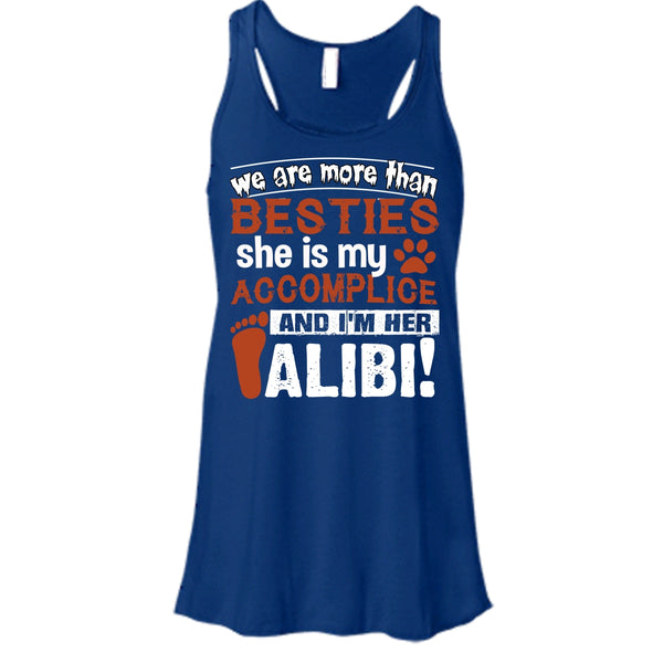 We Are More Than Besties T Shirt, She Is My Accomplice Tank Top