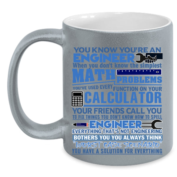 Awesome Engineers Coffee Mug, You Know You're An Engineer Accent Mug
