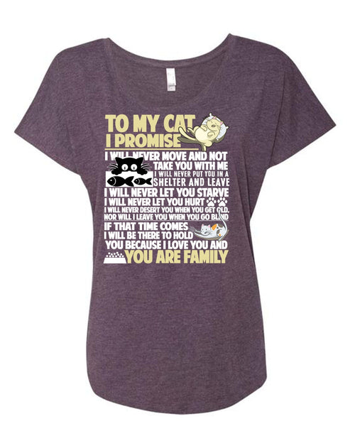 To My Cat I Promise T Shirt, I Love My Cat T Shirt, Cool Shirt (Ladies' Triblend Dolman Sleeve)