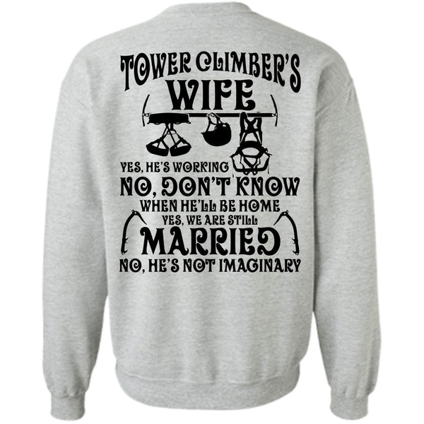 Being A Climber T Shirt, Tower Climber's Wife Sweatshirt