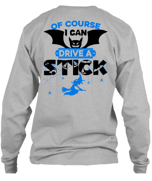 Of Course I Can Drive A Stick T Shirt, Wait For Halloween T Shirt