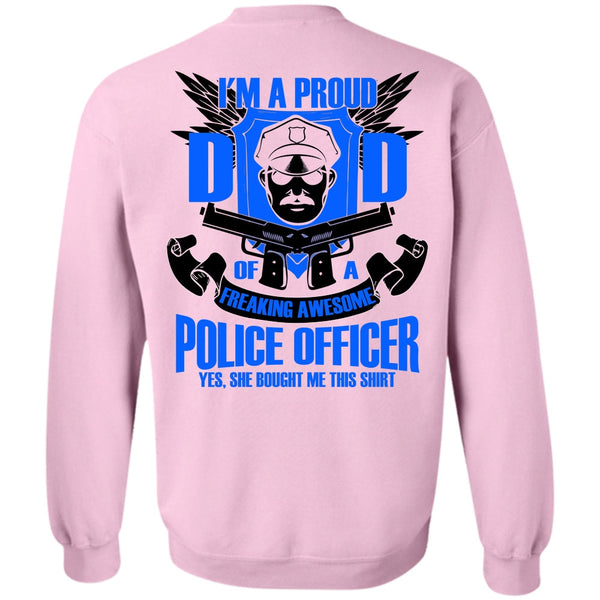 I Love Police T Shirt, I'm A Proud Dad Sweatshirt