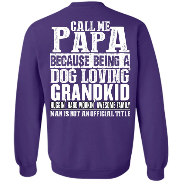 Dog Loving Grandkid T Shirt, I Love Papa Sweatshirt