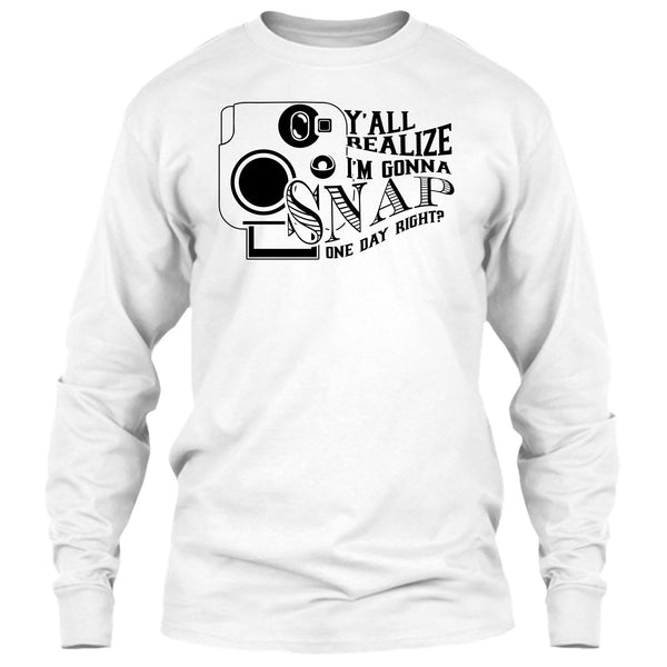 Y'all Realize T Shirt, Funny Photographer T Shirt