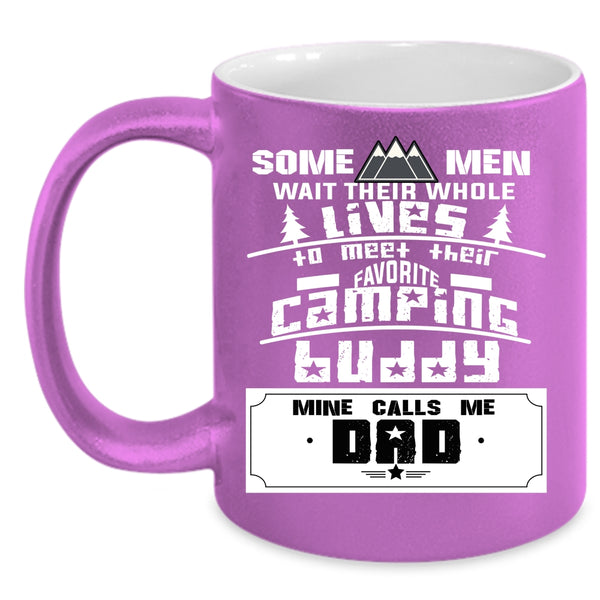 My Favorite Camping Buddy Calls Me Dad Coffee Mug, Gift For Dad Coffee Cup