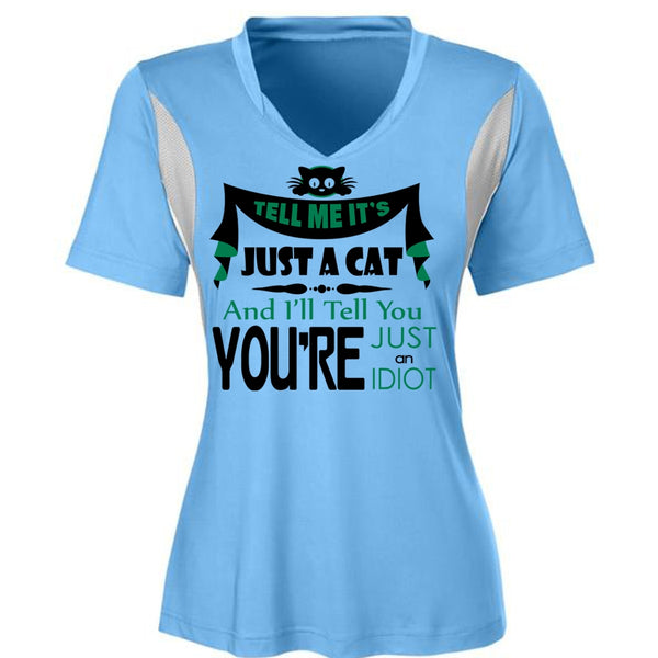 Tell Me It's Just A Cat T Shirt, You're Just An Idiot T Shirt, My Favorite T Shirt