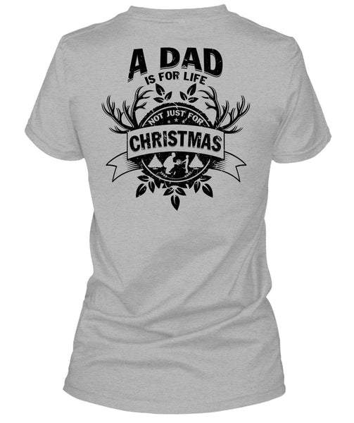 A Dad Is For Life Not Just For Christmas T Shirt, I Love Papa T Shirt