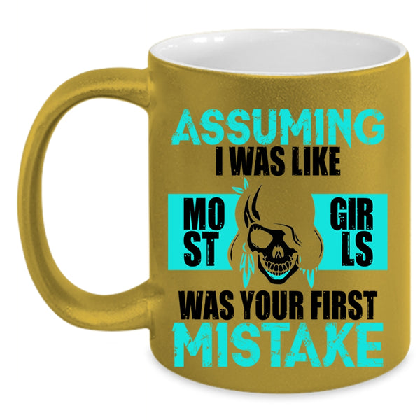 Cool Gift For My Daughter Coffee Mug, I Was Like Most Girls Accent Mug